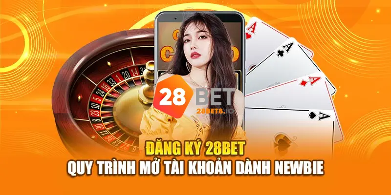 28BET - Trang Chủ 28BET.COM Chính Thức Uy Tín #1 Nhận 288k 10 Đăng ký tài khoản 28BET dễ dàng với chỉ 5 bước