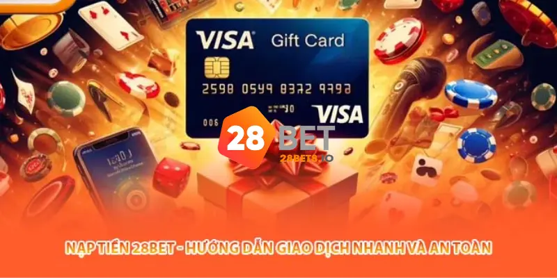 28BET - Trang Chủ 28BET.COM Chính Thức Uy Tín #1 Nhận 288k 11 Hướng dẫn nạp tiền 28BET đơn giản cho người mới